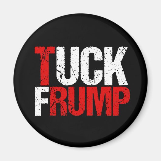 Tuck Frump Funny Anti Donald Trump Magneet (Voorkant)