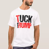 Tuck Frump Funny Anti Donald Trump T-shirt (Voorkant)