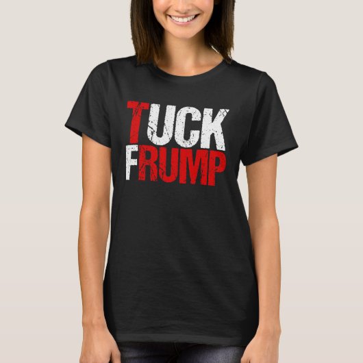 Tuck Frump Funny Anti Donald Trump T-shirt (Voorkant)