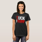 Tuck Frump Funny Anti Donald Trump T-shirt (Voorkant volledig)