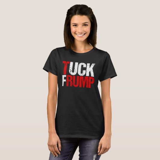 Tuck Frump Funny Anti Donald Trump T-shirt (Voorkant volledig)