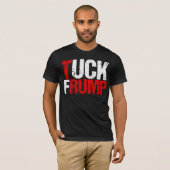 Tuck Frump Funny Anti Donald Trump T-shirt (Voorkant volledig)