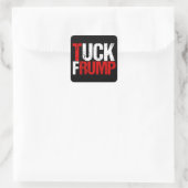 Tuck Frump Funny Anti Donald Trump Vierkante Sticker (Tas)