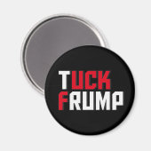 Tuck Frump Funny Anti Donald Trump Wordplay Magneet (Voorkant / Achterkant)
