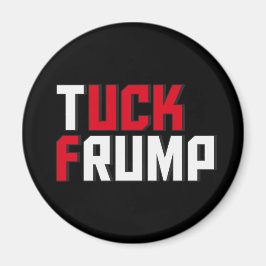 Tuck Frump Funny Anti Donald Trump Wordplay Magneet
