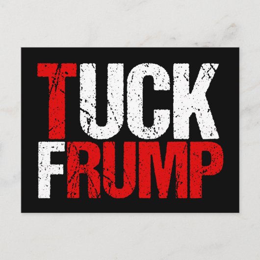 Tuck Frump Funny Anti Trump Briefkaart (Voorkant)