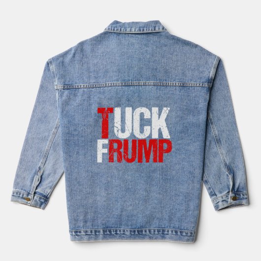 Tuck Frump Funny Anti Trump Denim Jacket (Achterkant)