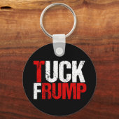 Tuck Frump Funny Anti Trump Sleutelhanger (Voorkant)