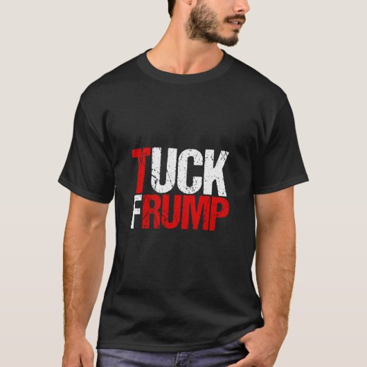 Tuck Frump Funny Anti Trump T-shirt (Voorkant)