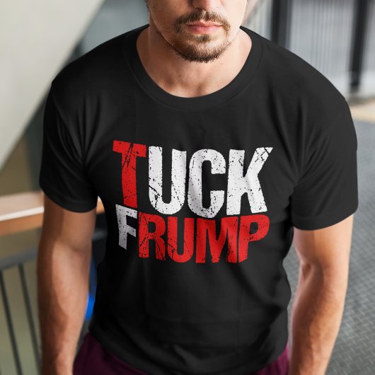 Tuck Frump Funny Anti Trump T-shirt