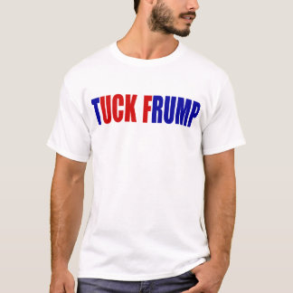 "TUCK FRUMP" T-SHIRT