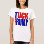 "TUCK FRUMP" T-SHIRT (Voorkant)