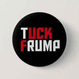 Tuck Trump Grappig Anti Donald Trump Wordplay Ronde Button 5,7 Cm