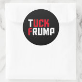Tuck Trump Grappig Anti Donald Trump Wordplay Ronde Sticker (Tas)