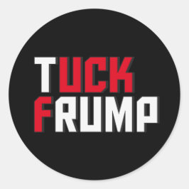 Tuck Trump Grappig Anti Donald Trump Wordplay Ronde Sticker