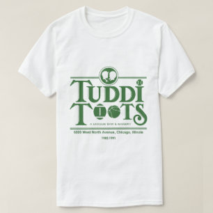 Tuddi Toots Bar and Restaurant, Chicago, IL T-shirt