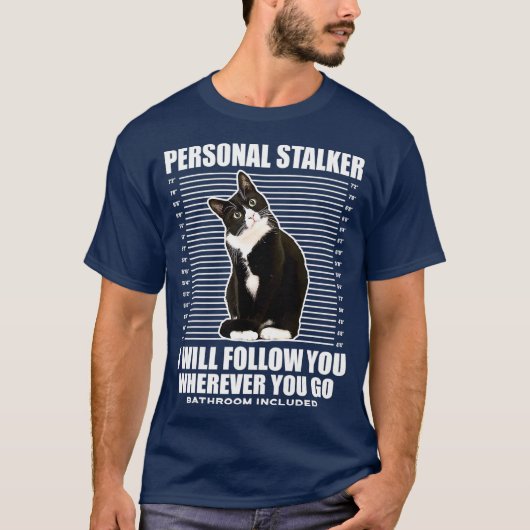 Tuedo Cat Personal Stalker Funny Cat Kitten Gift T-shirt (Voorkant)