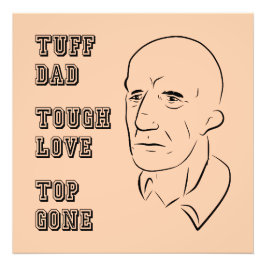 Tuff papa, stoere liefde, top weg foto afdruk