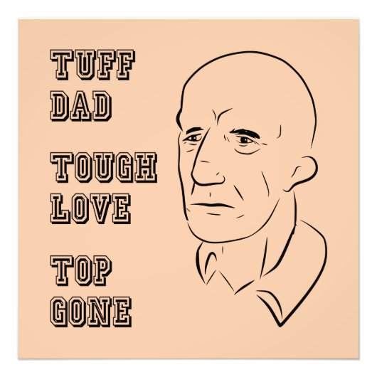Tuff papa, stoere liefde, top weg foto afdruk (Voorkant)