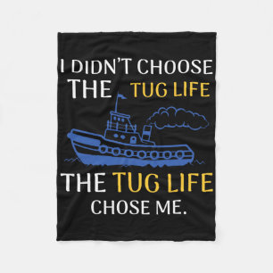 Tug Life Tugboat Funny Boating Quote Fleece Deken
