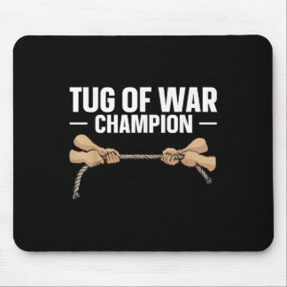Tug of War Kampioen Quote voor een Tug of War Fan Muismat