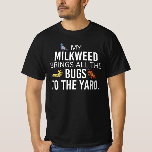 Tuin, Milkweed brengt insecten naar de Yard Butter T-shirt (Voorkant)