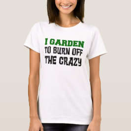 Tuin om gek te worden t-shirt
