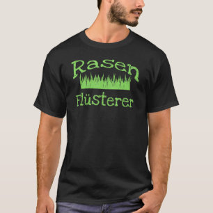 Tuin Spreuken Gazon Landschap Tuinman Gazon Fluist T-shirt