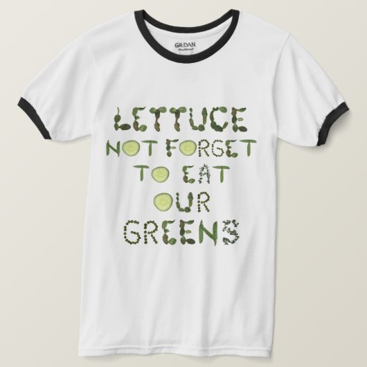 Tuin T-shirt - een herinnering om je groenen op te (Design voorkant)