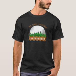 Tuin Tuinieren Tuinierster Plant Fluisteraar 1 T-shirt