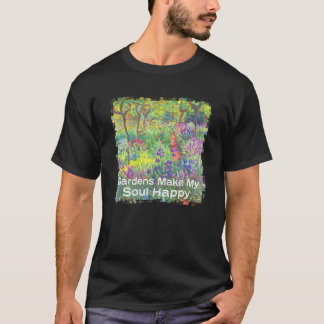 Tuinen maken mijn ziel gelukkig mooie kunst voor t t-shirt