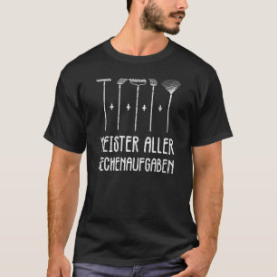Tuinierder Hobbytuinier Meester van alle rekenkun T-shirt