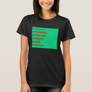 Tuinieren 4\Introvert maar bereid om planten te be T-shirt