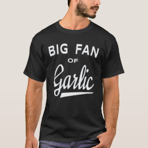 Tuinieren 4\Tuin Grote fan van knoflook T-shirt