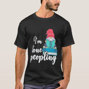 Tuinieren 4\Tuinkabouter Ik ben klaar met het bevo T-shirt