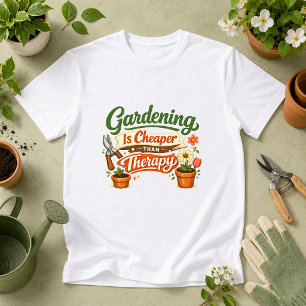 Tuinieren is goedkoper dan therapie Tuin Humor T-shirt