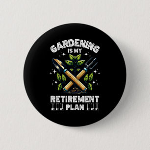 Tuinieren Is Mijn Pensioenplan Funny Voor Tuinlief Ronde Button 5,7 Cm
