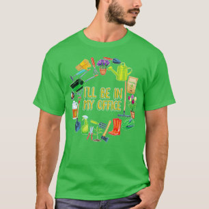 tuinieren is mijn therapie i39ll in mijn kantoor g t-shirt