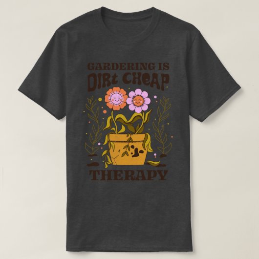 Tuinieren is vuil goedkope therapie door Tobe Fons T-shirt (Design voorkant)