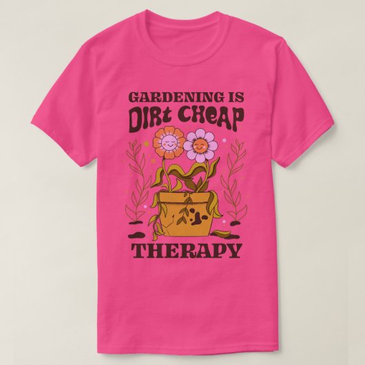 Tuinieren is vuil goedkope therapie door Tobe Fons T-shirt (Design voorkant)