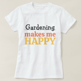 Tuinieren Maakt Me Gelukkig Citaat Levendig Modern T-shirt