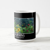 Tuinieren - Omdat moord slecht grappig gezegde is Koffiemok (Voorkant rechts)