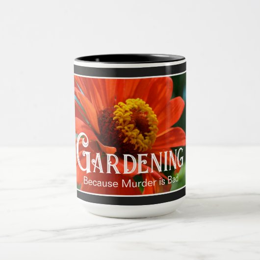 Tuinieren - Omdat moord slecht grappig gezegde is Mok (Midden)