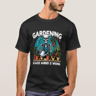 Tuinieren Omdat Moord Verkeerd Is Boeren Halloween T-shirt