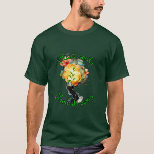 Tuinieren: Planten, dromen laten groeien. T-shirt
