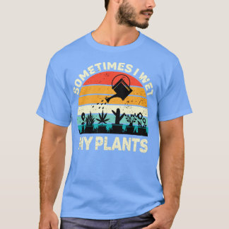 Tuinieren Shirt Soms nat ik mijn Planten Shirt Fu