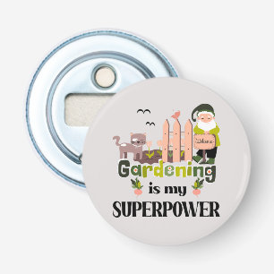Tuinieren Superpower, Schattigee tuinman Button Flesopener