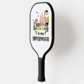 Tuinieren Superpower, Schattigee tuinman Pickleball Paddle (Links)