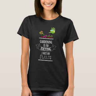 Tuinieren Tuinieren Is Zo Spannend Ik Maak Mijn Pl T-shirt
