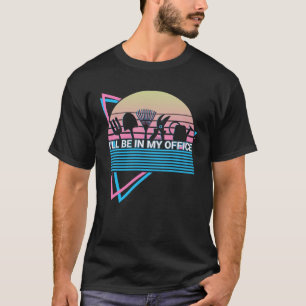 Tuinieren Tuinman Retro Ik Ben In Mijn Kantoor T-shirt